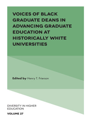 cover image of Voices of Black Graduate Deans in Advancing Graduate Education at Historically White Universities